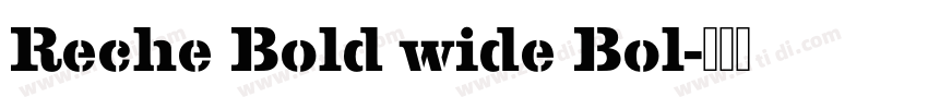 Reche Bold wide Bol字体转换